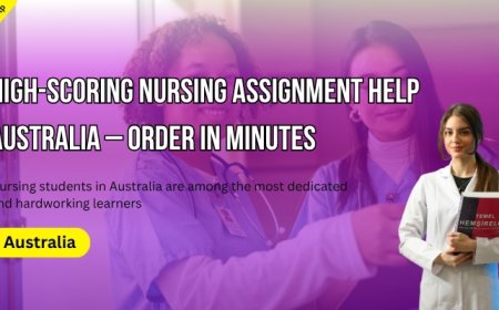 High-Scoring Nursing Assignment Help Australia – Order in Minutes