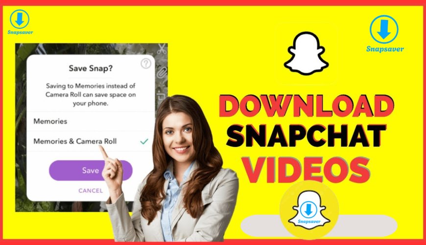 Snapchat Video Downloader Without Watermark – 100% Free Online Tool