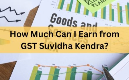 How Much Can I Earn from GST Suvidha Kendra?