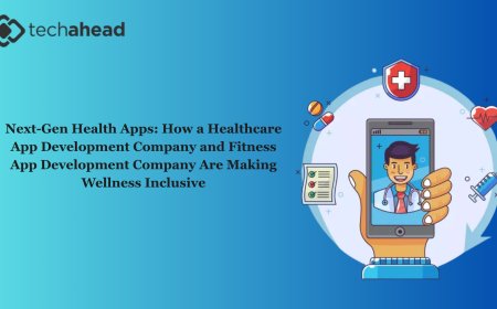 Next-Gen Health Apps: How a Healthcare App Development Company and Fitness App Development Company Are Making Wellness Inclusive