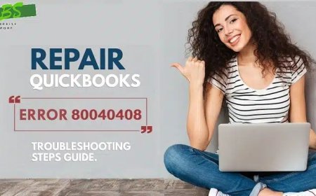 How to Resolve QuickBooks Error 80040408: Complete Guide