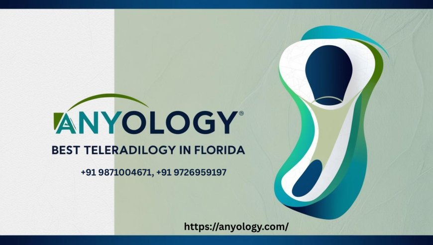 Top 10 Teleradiology Companies in the U.S. – Where Anyology Fits In