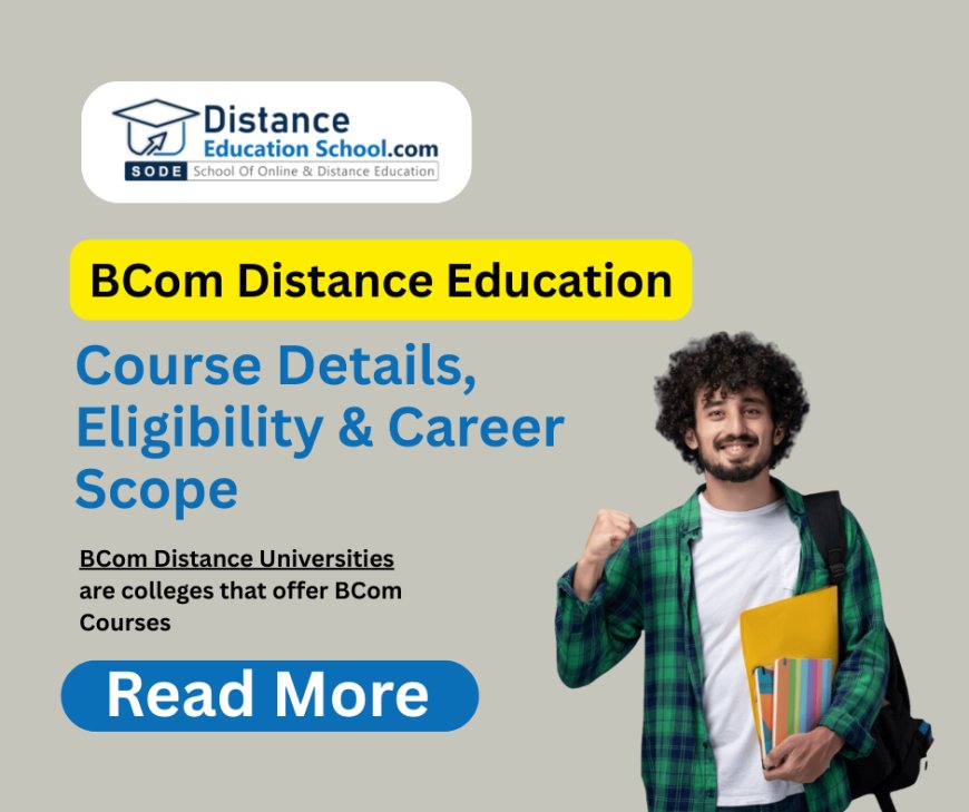 BCom Distance Education: A Flexible Path to a Bright Future