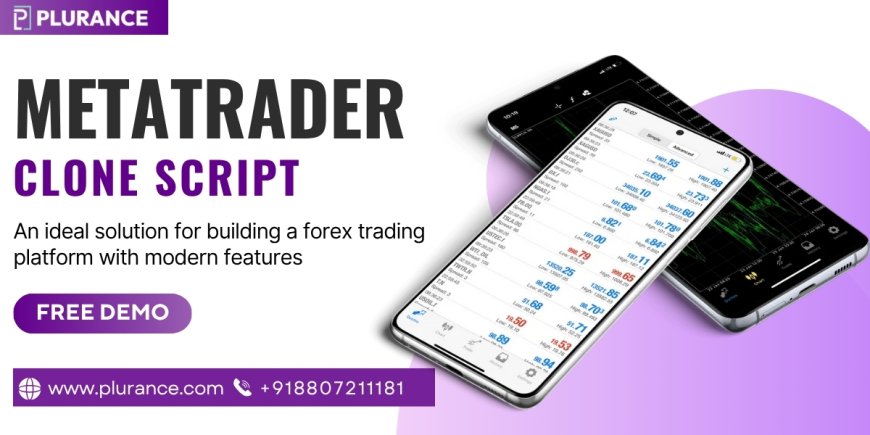 Launch Your Own Smart Trading Hub - MetaTrader Clone Script for the Modern Market